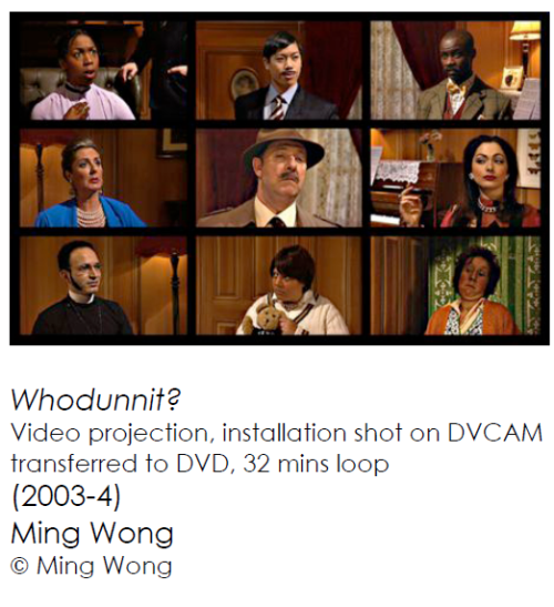  Ming Wong  “Whodunnit?” 2